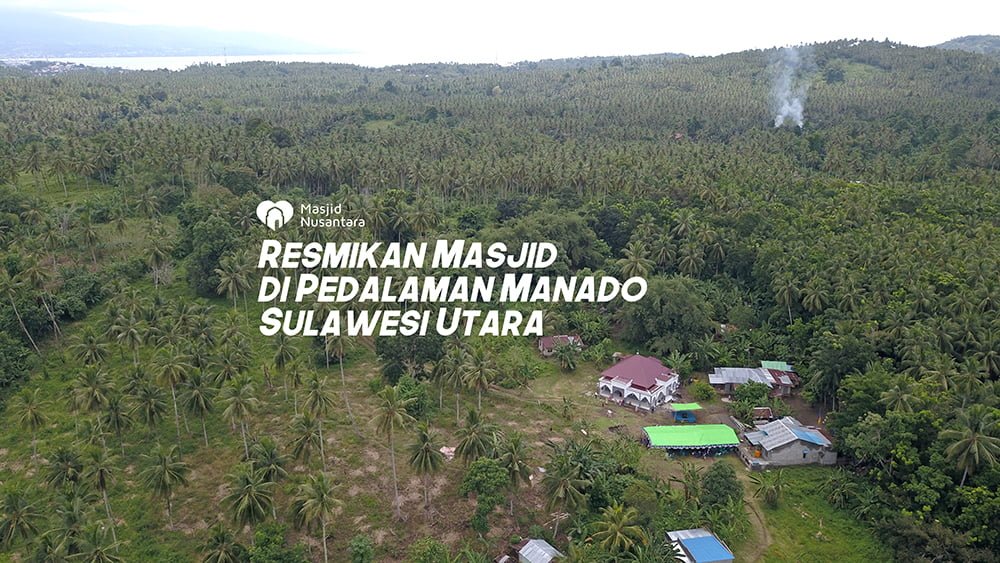 YMN dan Adhin Abdul Hakim Resmikan Masjid di Pelosok Manado